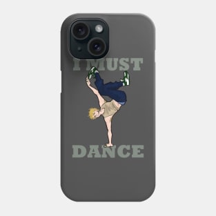 I must dance Phone Case