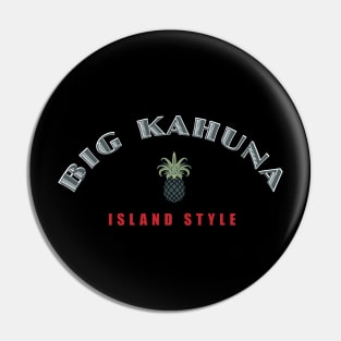 Big Kahuna Island Style with Pineapple Pin