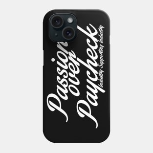 passion over paycheck Phone Case