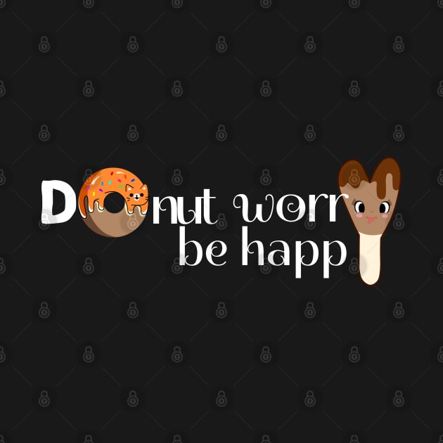 Donut Worry be Happy by IVY Art