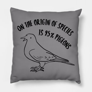 On the origin of species is 95% pigeons Pillow