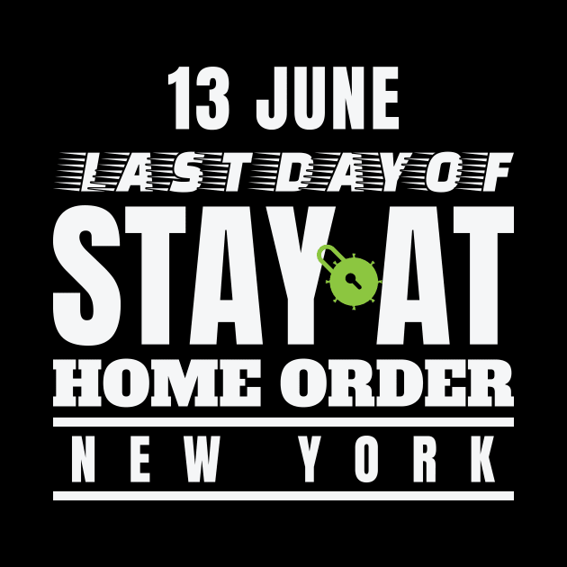 Anniversary for Last Day Stay at Home Order (Covid-19 Lockdown) by Autoshirt