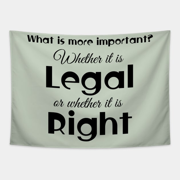 Legal or right Tapestry by bluehair