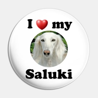 I Love My Saluki Pin