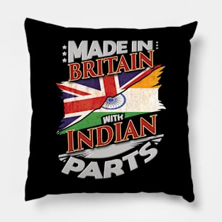 Made In Britain With Indian Parts - Gift for Indian From India Pillow