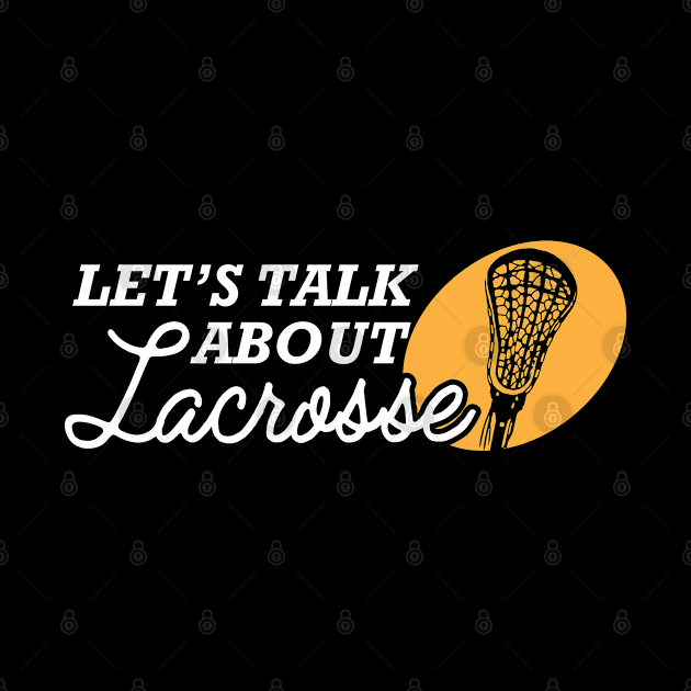 Lacrosse - Let's talk about lacrosse by KC Happy Shop