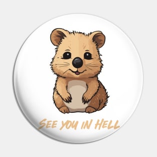 See you in hell Quokka Pin