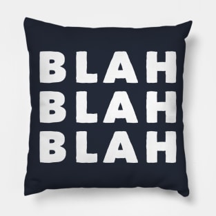 Blah Blah Blah Pillow