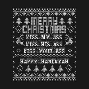 Merry Christmas Kiss My Ass Happy Hanukkah T-Shirt