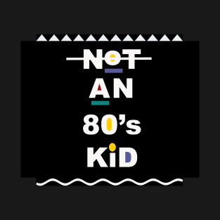 (Not) an 80's Kid (Martin edition) T-Shirt