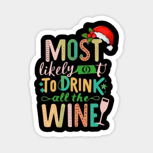 Most Likely To Drink All The Wine Magnet