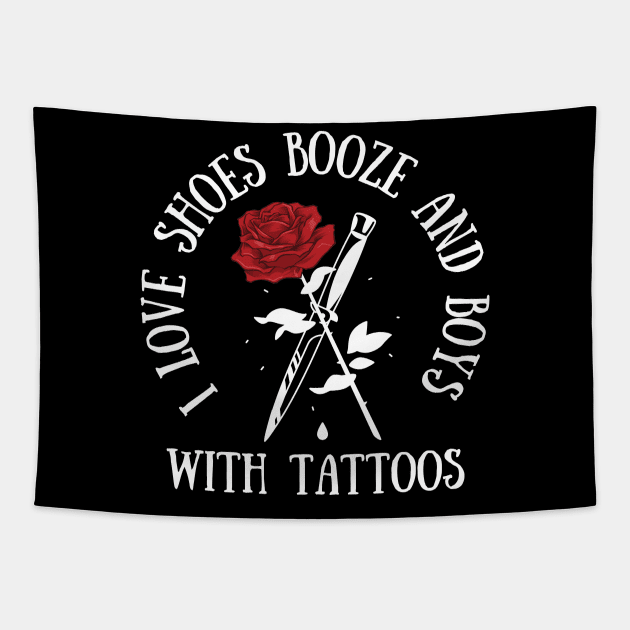 I Love Shoes Booze and Boys with Tattoos Biker Funny Tapestry by Vixel Art