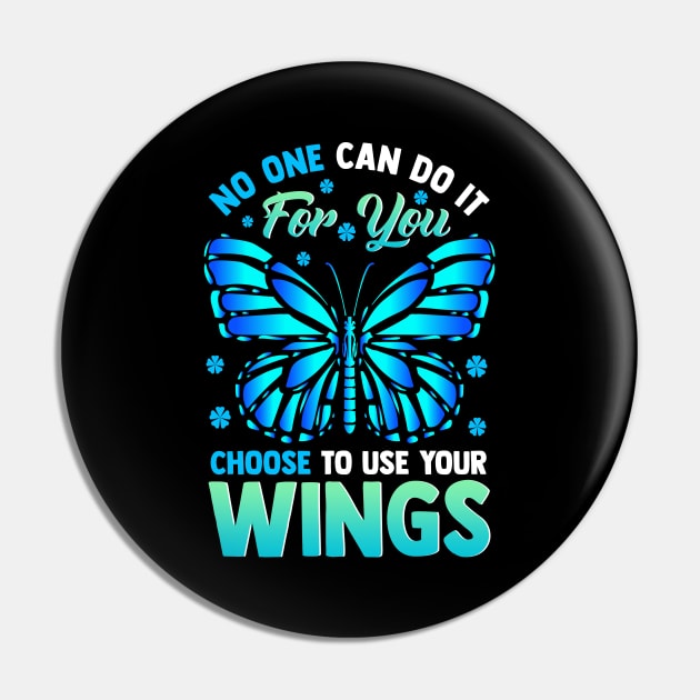 Cute Choose To Use Your Wings Butterfly Motivation Pin by theperfectpresents