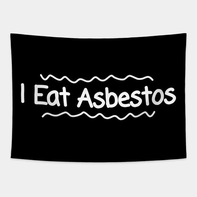 I Eat Asbestos Tapestry by Riel