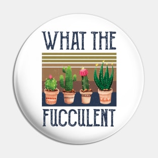 What The Fucculent what the fucculent funny succulent gard Pin