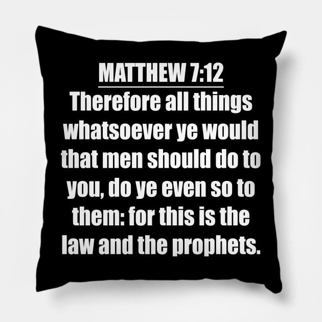 Matthew 7:12 Pillow by Holy Bible Verses