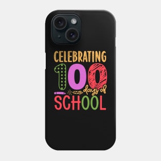 Celebrating 100 days of School Funny Gift Teacher Kids Phone Case