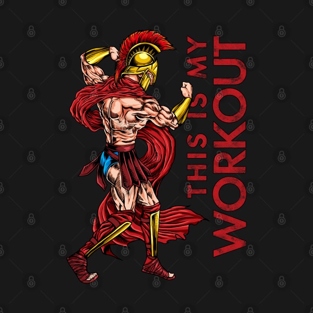 This is my Workout - Spartan Bodybuilding by Modern Medieval Design