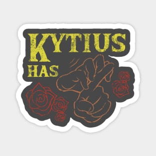 Kytius has...- Distressed Magnet