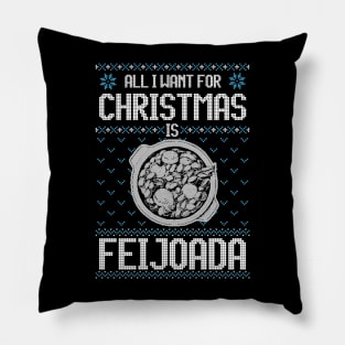 All I Want For Christmas Is Feijoada - Ugly Xmas Sweater For Feijoada Lover Pillow