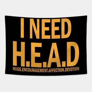 I Need Head Hugs Encouragement Affection Devotion Tapestry