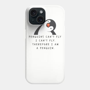 Penguin Can't Fly I am a Penguin Funny Gift for Penguins Lovers Phone Case