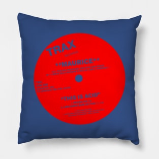 Trax / Maurice / This Is Acid / Acid House Vinyl Record Pillow