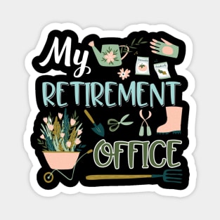 My Retirement Office Gardening Magnet