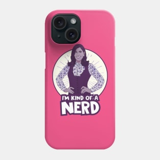 I'm Kind of a Nerd Phone Case