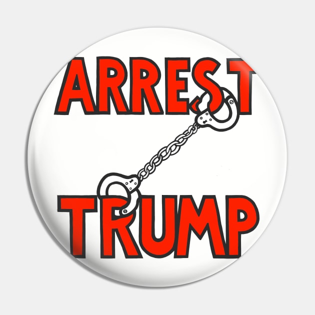 ARREST TRUMP Pin by SignsOfResistance