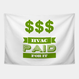 Hvac Paid for it Cash Money Tapestry