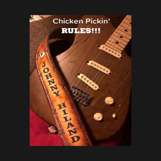 Johnny Hiland Chicken Pickin' Rules Guitar Strap by Johnny Hiland