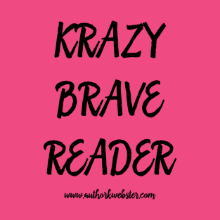 Krazy Brave Reader T-Shirt