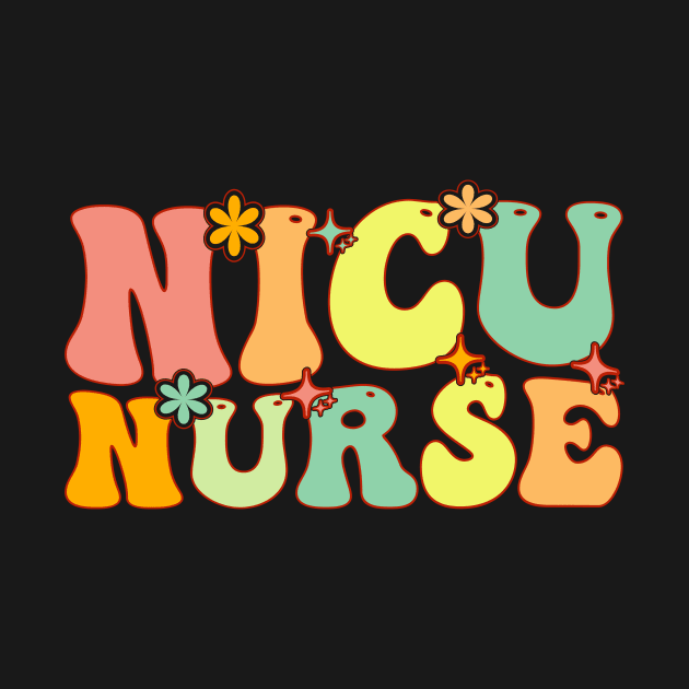 Womens Groovy Nicu Nurse Neonatal Intensive Care Unit Appreciation by Merchby Khaled