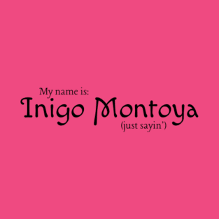 Inigo Montoya T-Shirt