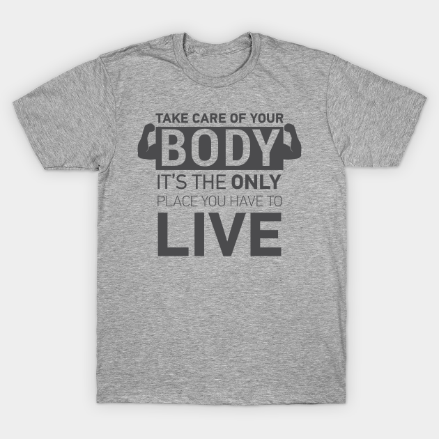 Badeværelse Tochi træ licens TAKE CARE OF YOUR BODY || GYM QUOTES - Take Care Of Your Body Gym - T-Shirt  | TeePublic DE