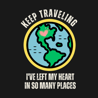 keep traveling T-Shirt