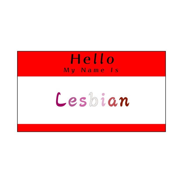Hello My Name Is Lesbian by PupGum