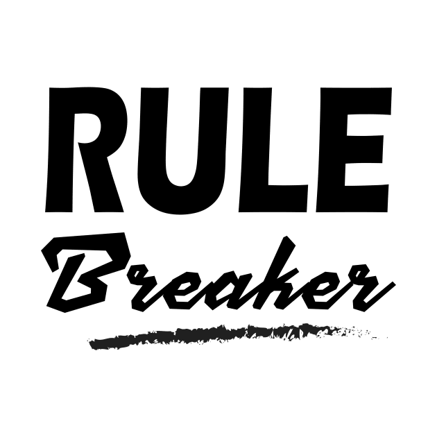 RULE BREAKER by HAIFAHARIS