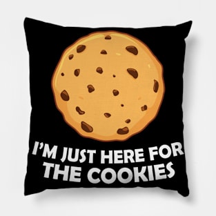 I'm Just Here for the Cookies Pillow