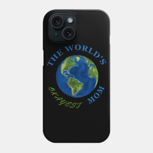 The World's Okayest Mom Phone Case