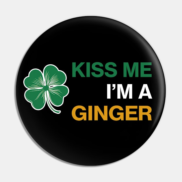 Kiss me I'm A Ginger - Saint Patricks Day Irish Flag Pin by CottonGarb