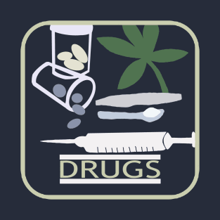 Drugs T-Shirt