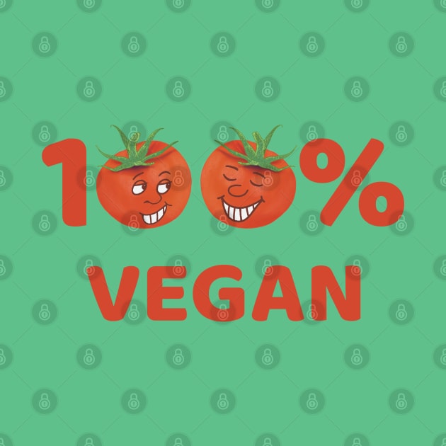 100% Vegan – tomatoes with cartoon faces by Crystal Raymond