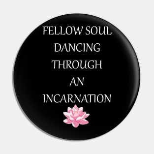 Reincarnation Pin