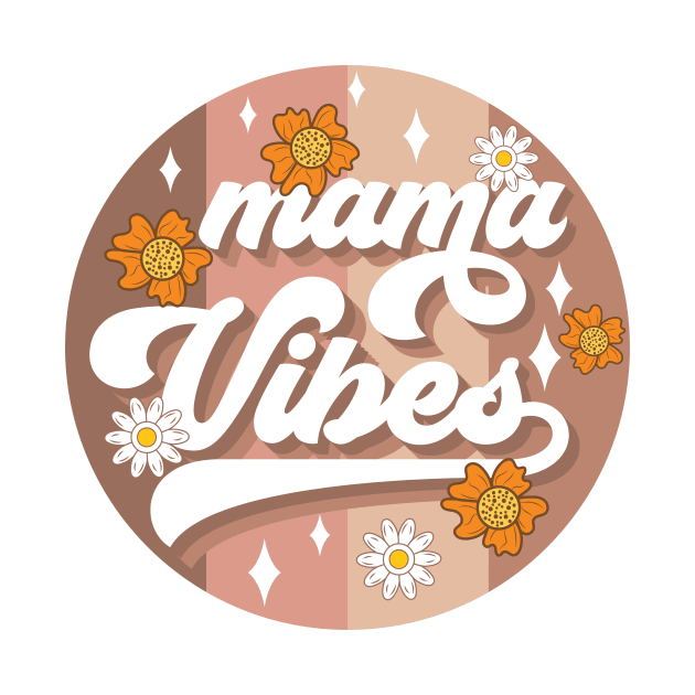 Mama Vibes Floral by skstring