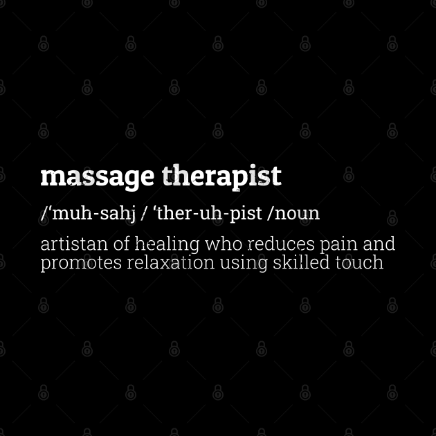 Massage Therapist - Definition Dictionary Style by Morning Horny