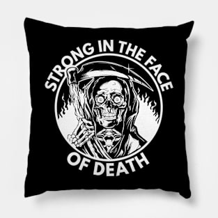 strong in the face of death Pillow