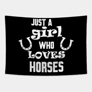 Just a girl who loves horses Tapestry