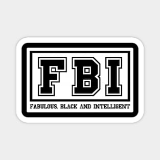 FBI Fabulous Black and Intelligent Magnet